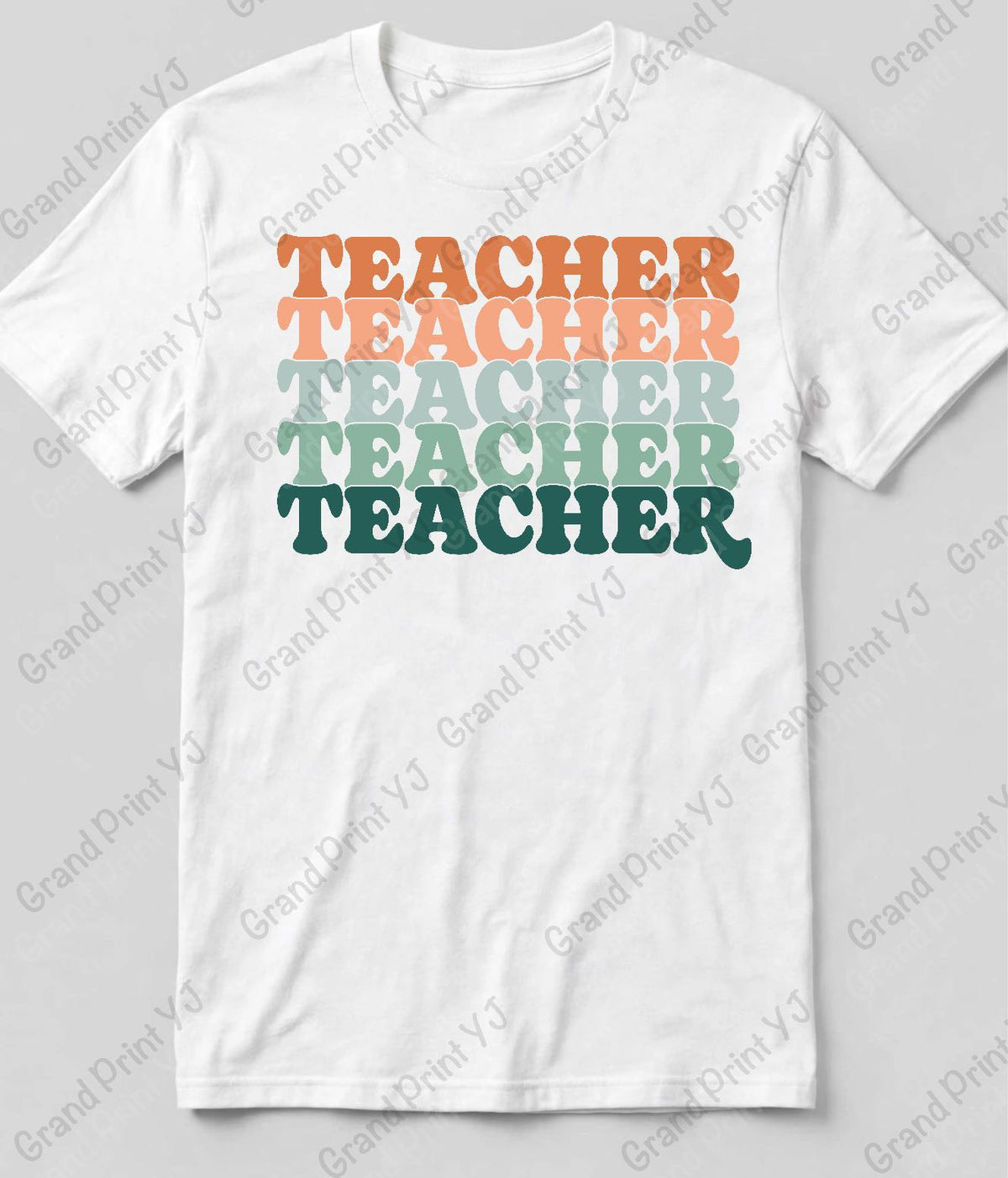 A white short-sleeve crewneck t-shirt featuring a stacked graphic text design that reads 'TEACHER' in four different colors: orange, peach, sage green, and dark teal. The t-shirt is laid flat on a light gray background with a repeating diagonal watermark 'Grand Print Yd' across the image.
