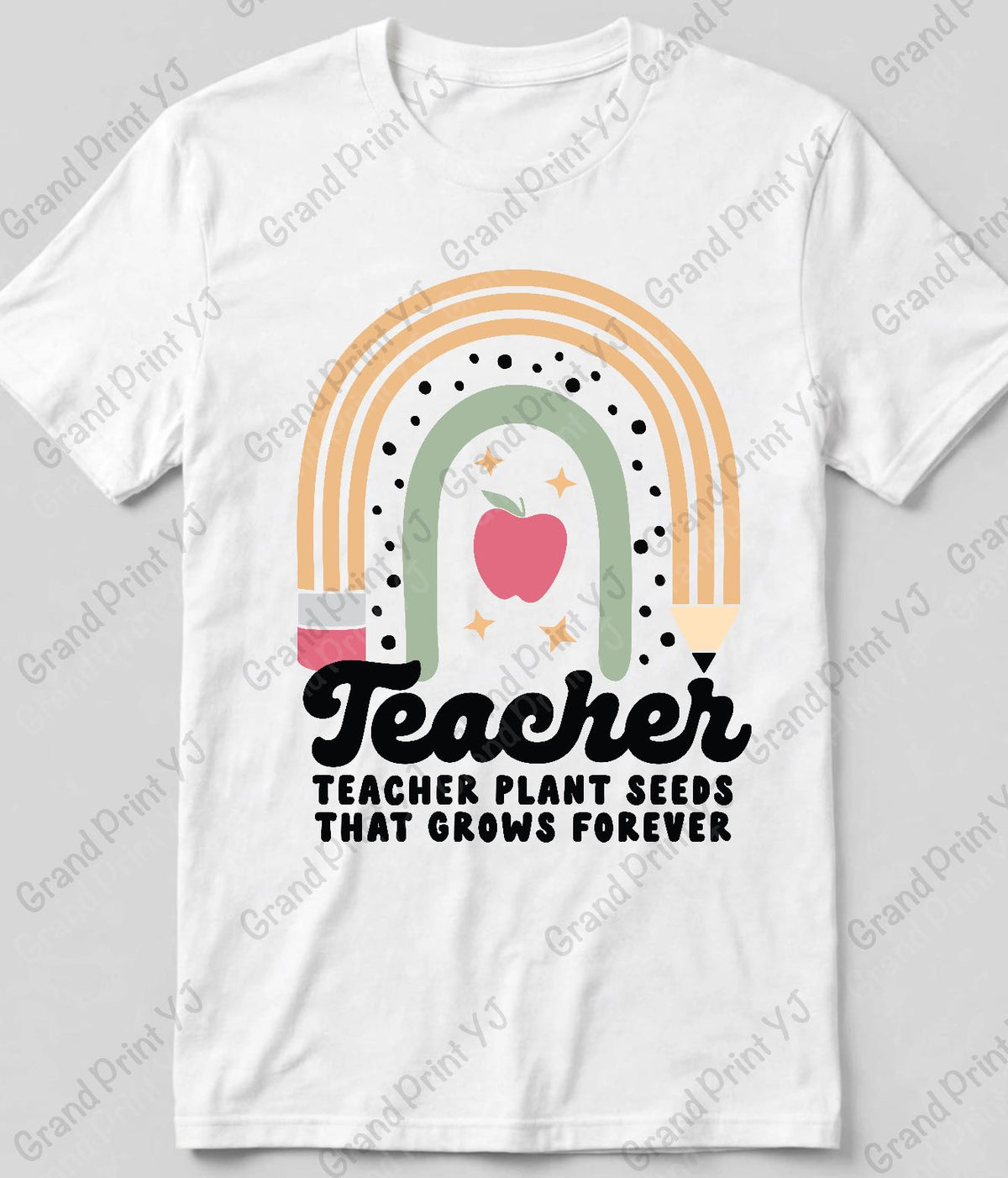 A white short-sleeve t-shirt with a colorful graphic design featuring a rainbow, an apple, pencils, and the text 'Teacher Teacher Plant Seeds That Grows Forever'. The t-shirt is displayed flat against a light gray background with diagonal watermarks.