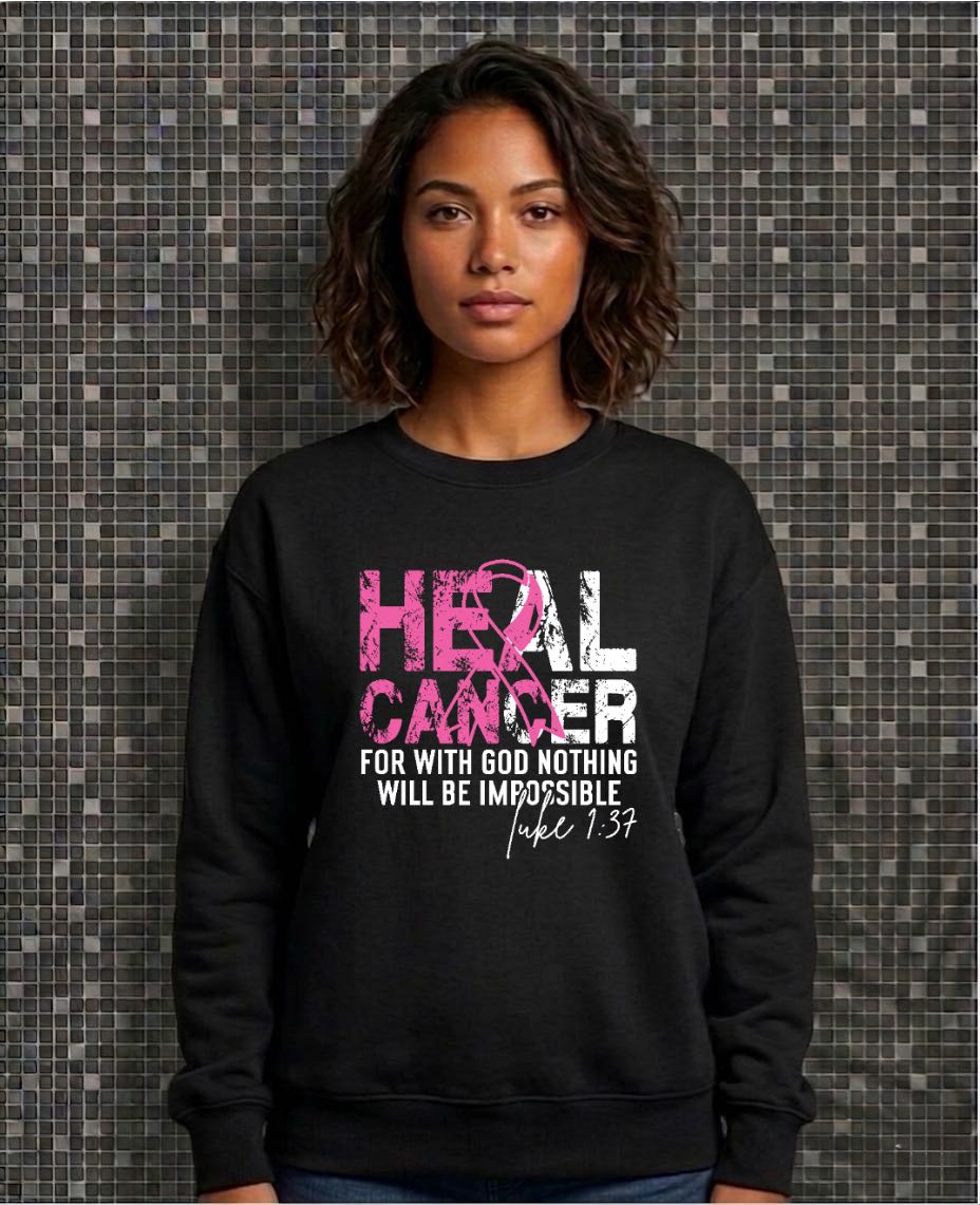 Heal Cancer For With God Nothing Will Be Impossible- Pre_designed shirt