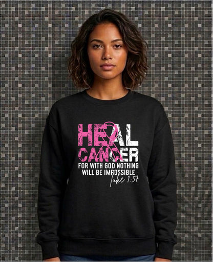 Heal Cancer For With God Nothing Will Be Impossible- Pre_designed shirt